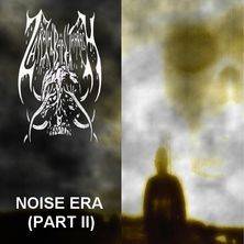 Zarach Baal Tharagh : Noise Era (Part II)